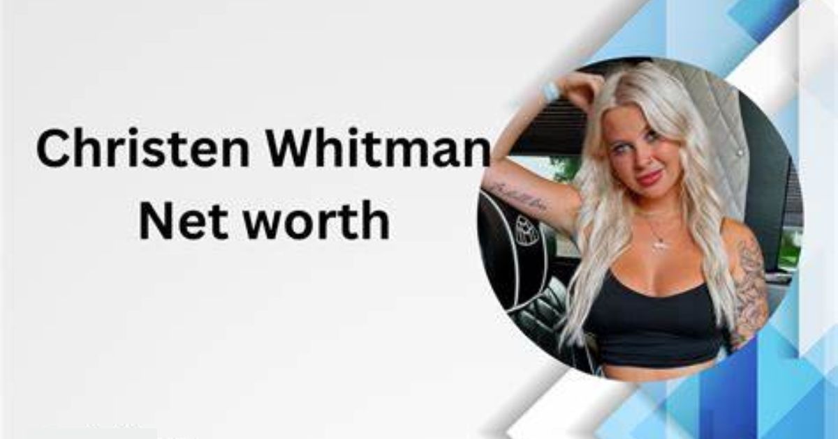 Christen Whitman Net Worth