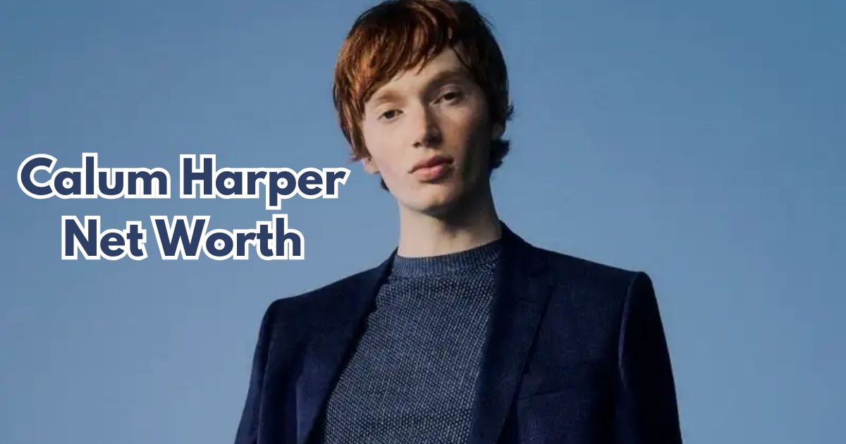 Calum Harper Net Worth