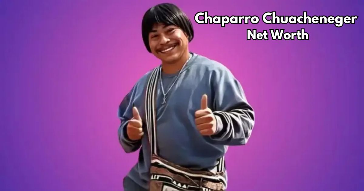 Chaparro Chuacheneger Net Worth