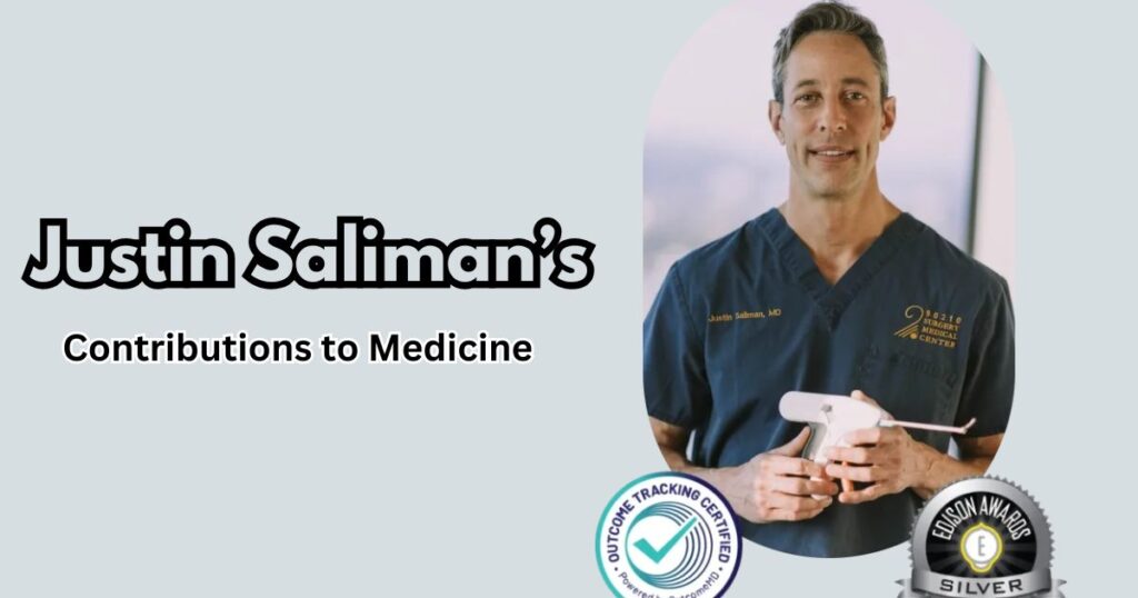 Justin Saliman’s Contributions to Medicine